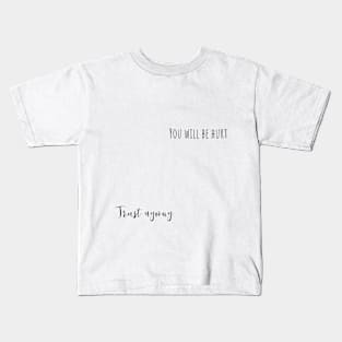 trust anyway Kids T-Shirt